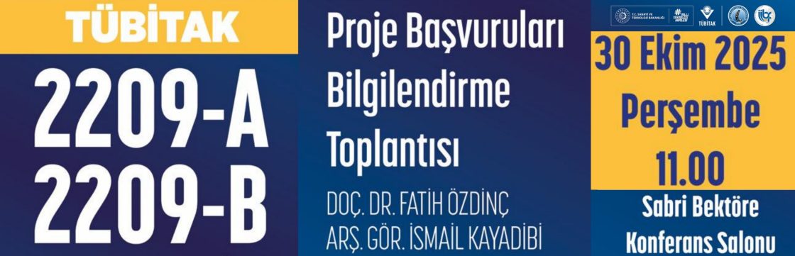TÜBİTAK 2209 Üniversite Öğrencileri Araştırma Projeleri Bilgilendirme Toplantısı